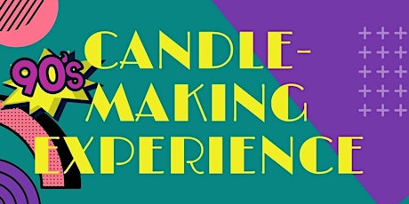 '90s Pop Music Candle-Making Experience