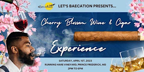 2nd Annual Cherry Blossom Wine and Cigar Experience