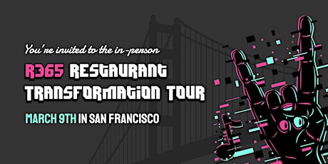 Restaurant Transformation Tour - San Francisco Presented by Restaurant365
