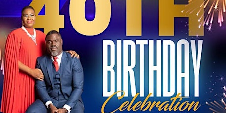 40th Birthday Celebration Honoring Pastor Eric and Desiree Kouassi