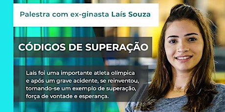 Imagem principal do evento Palestra com ex-ginasta olímpica Lais Souza "Códigos de Superação"