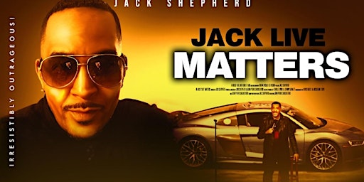 Jack Shepherd's  "JACK LIVE MATTERS" Red Carpet Movie Premier