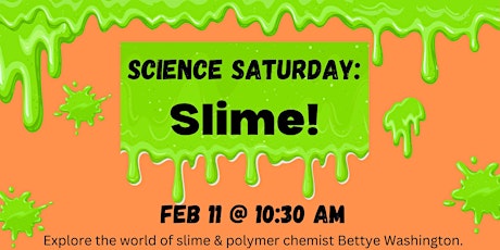Science Saturday: Slime!  (Ages 6 to 11)