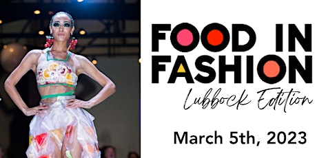 Food In Fashion - Lubbock Edition