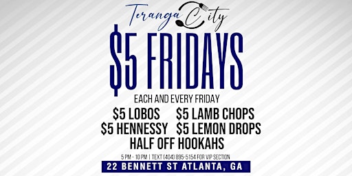 Imagen principal de $5 FRIDAYS at TERANGA CITY