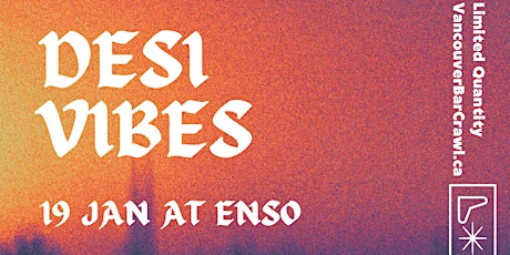Desi Vibes at Enso! Exclusive VIP with No Lines + Free Drinks
