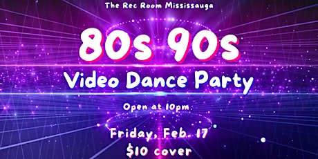 A Retro 80s 90s Video Dance Party at The Rec Room MISSISSAUGA!