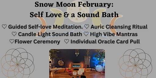 Cold Moon February: Self Love, Flowers & A Sound Bath