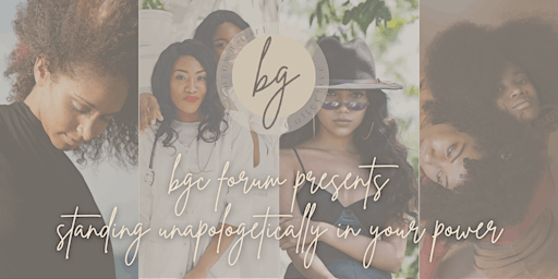 Brown Girl Collective Triad Forum: Standing Unapologetically in Your Power