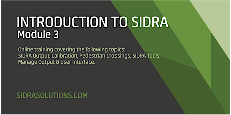 INTRODUCTION TO SIDRA Module 3 [TE145]