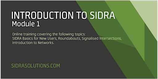 INTRODUCTION TO SIDRA Module 1 [TE143]