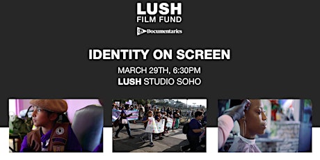 Lush Film Fund & Guardian Documentaries: Identity On Screen  primary image