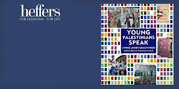 'Young Palestinians Speak: Living Under Occupation' - a discussion
