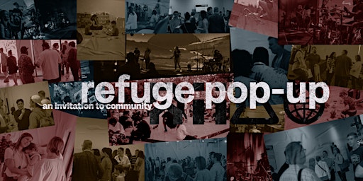 refuge pop up: an invitation to community