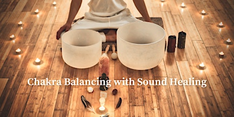 Chakra Balancing with Sound Healing