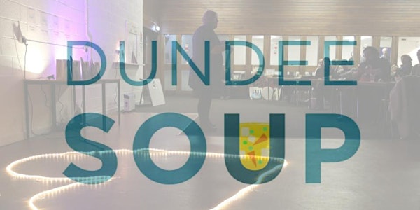 DUNDEE SOUP #3