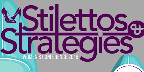 Stilettos & Strategies Women's Conference primary image