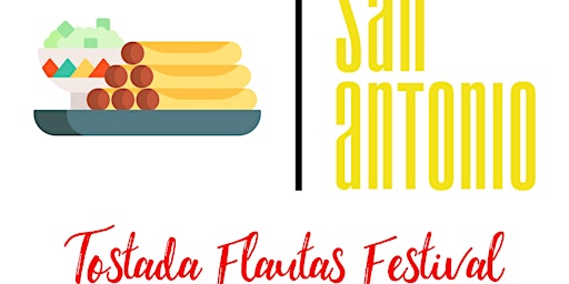 Tostada-Flautas Festival San Antonio primary image
