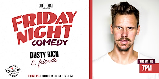 Friday Night Comedy w/ Dusty Rich & Friends!