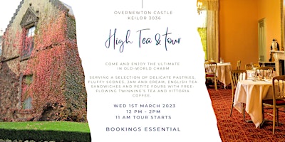 Wed 1st March  Mid Week High Tea & Tour