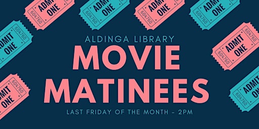 Movie Matinees - Aldinga Library primary image