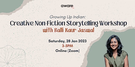 Creative Nonfiction Storytelling with Balli Kaur Jaswal (Growing Up Indian)