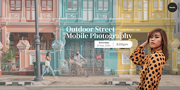 Outdoor Street Mobile Photography Workshop