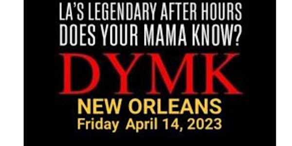 Does Your Mama Know New Orleans (DYMK)