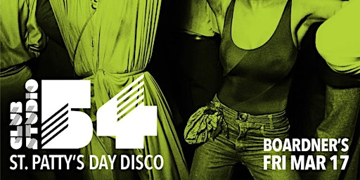 Club Decades - Club Studio 54 St. Patty's Day Disco 3/17 @ Boardner's