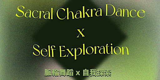 Sacral Chakra Dance x Self Exploration @ Sai Kung