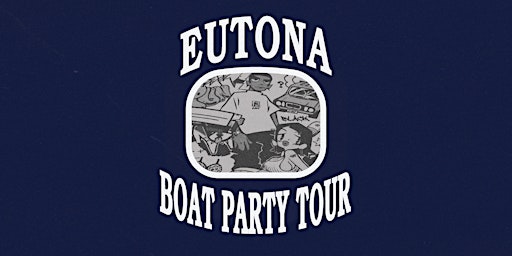 EUTONA: The Annual Boat Party (Sydney)
