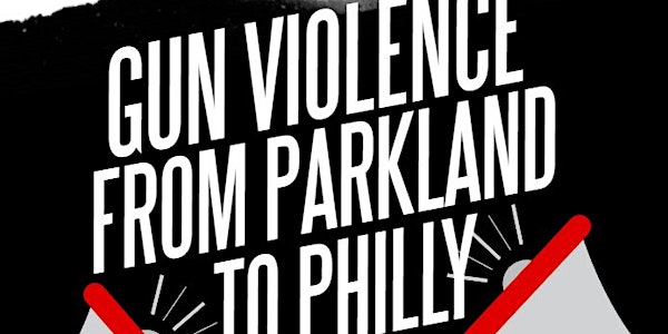 #PHLYouthTalks: Gun Violence from Parkland to Philly