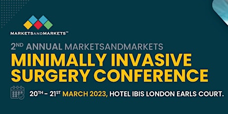 2nd Annual MarketsandMarkets Minimally Invasive Surgery Conference