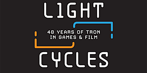 "Light Cycles: 40 Years of Tron in Games & Film" Exhibition