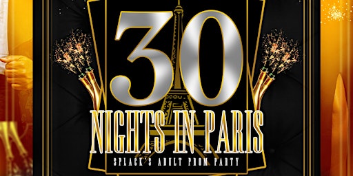 30 NIGHTS IN PARIS // Splack’s Adult Prom Party
