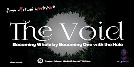 The Void: Becoming Whole by Becoming One with the Hole