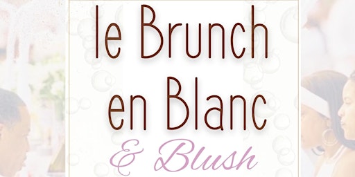 The Rock Brunch Club presents le Brunch en Blanc & Blush