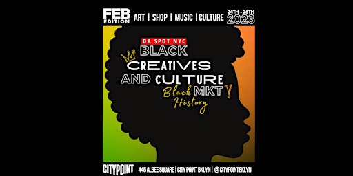 BLACK CREATIVES + CULTURE MKT: Black History Month Edition '23