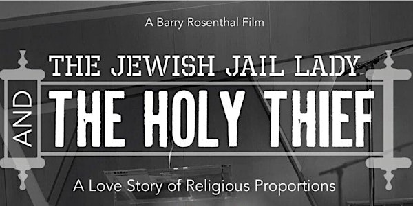 A weekend with The Jewish Jail Lady and The Holy Thief