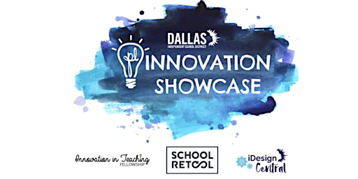 Dallas ISD Innovation Showcase