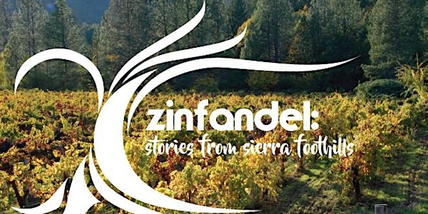 Zinfandel Stories from the Sierra Foothills