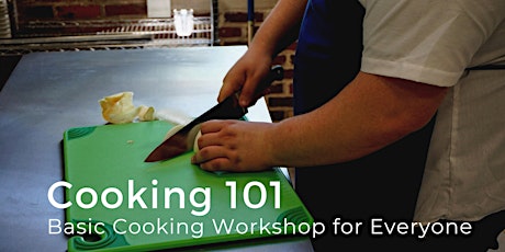 Cooking 101: Learn to Cook Workshop for Everyone