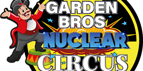 Image principale de GARDEN BROS NUCLEAR CIRCUS