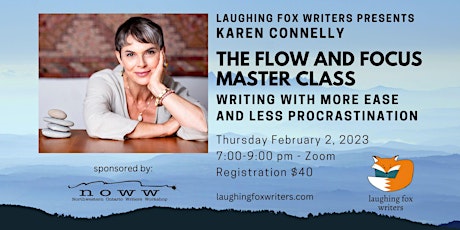 Workshop: The Flow and Focus Master Class with Karen Connelly