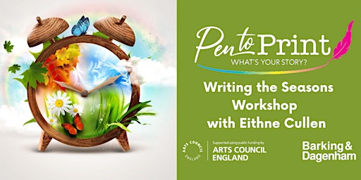 Pen to Print: Writing the Seasons Workshop with Eithne Cullen