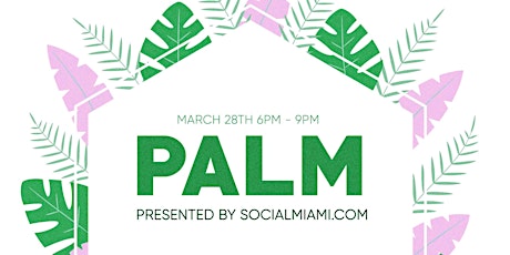 PALM by SocialMiami.com primary image