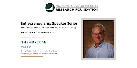 MSU Research Foundation's Entrepreneurship Speaker Series