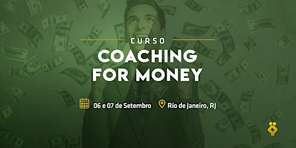 [RIO DE JANEIRO/RJ] Curso - COACHING FOR MONEY