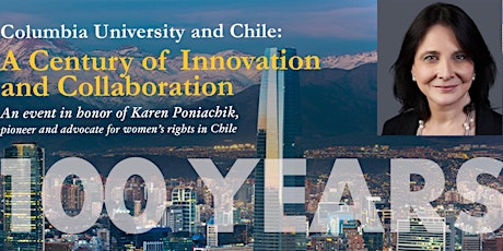 Columbia University & Chile: A Century of Innovation and Collaboration