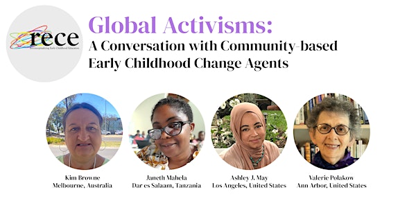 Global Activisms:  A Conversation with Early Childhood Change Agents